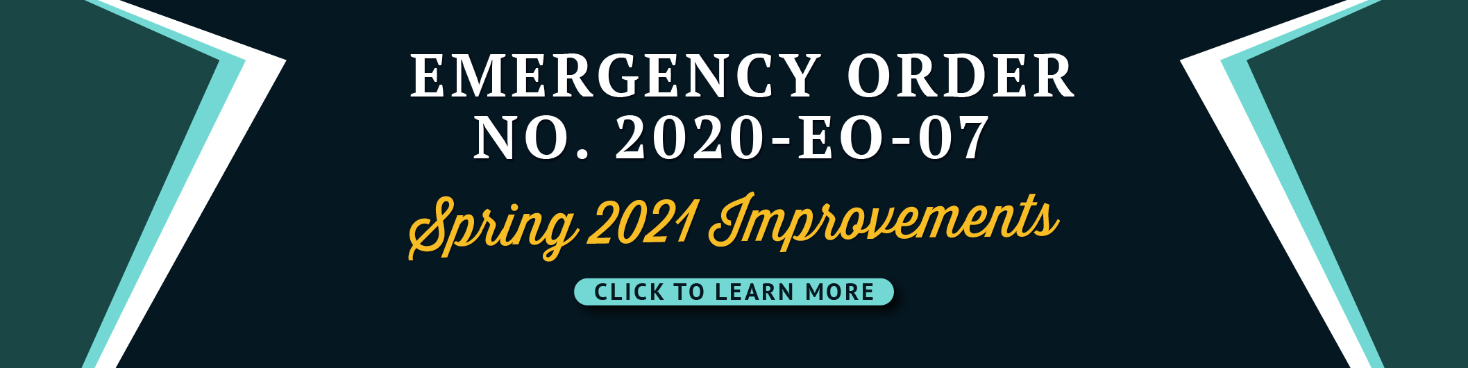 Emergency Order No. 2020-EO-07 - Spring 2021 Improvements