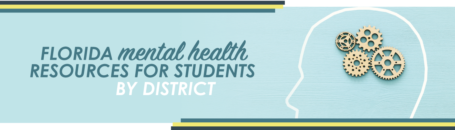 Florida Mental Health Resources for Students by Districts